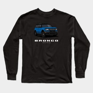 Bronco Cars Built Wild Long Sleeve T-Shirt